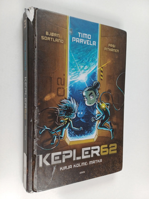 Timo Parvela : Kepler62 Kirja kolme : Matka