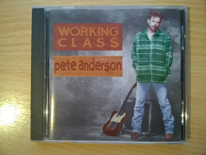 Pete Anderson - Working Class CD