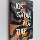 Emma Kantanen : Jos sataa, älä tule - pikkukuva 1
