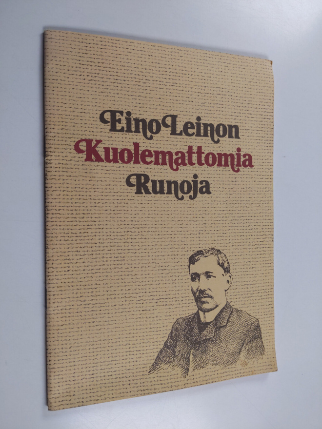 Eino Leino : Eino Leinon kuolemattomia runoja : valikoima