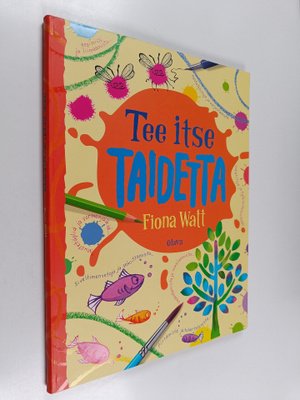 Fiona Watt : Tee itse taidetta