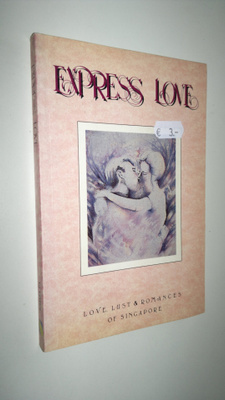 Express love - love, lust & romances of Singapore