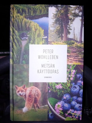 Wohlleben : Metsän käyttöopas  ( SIS POSTIKULU  )