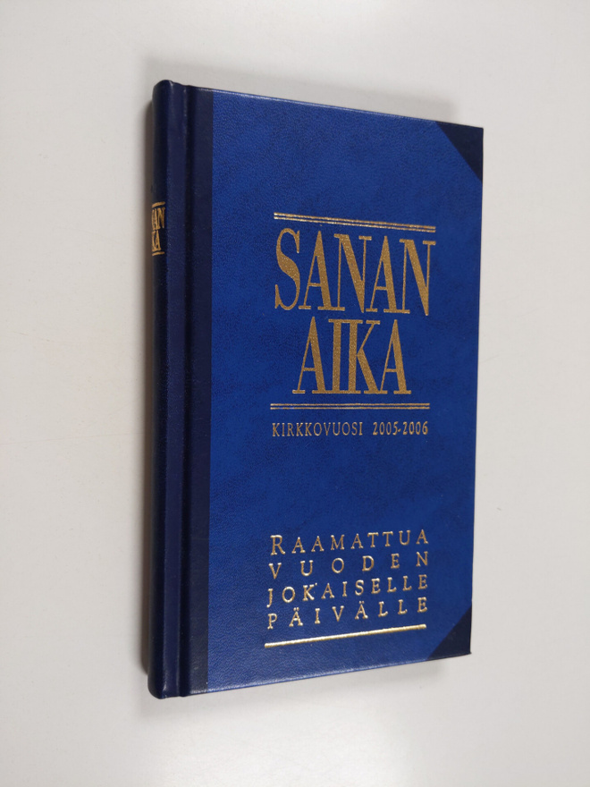 Sanan aika : Raamattua vuoden jokaiselle päivälle : kirkk...