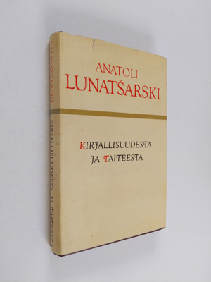 Anatoli Lunatsarski : Kirjallisuudesta ja taiteesta