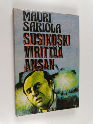 Mauri Sariola : Susikoski virittää ansan