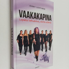Jenny Lehtinen : Vaakakapina : lopeta laihdutus, aloita e... - pikkukuva 1