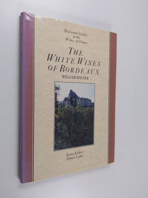 William Bolter : The White Wines of Bordeaux