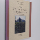 William Bolter : The White Wines of Bordeaux - pikkukuva 1