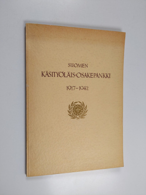 K. V. Kaukovalta : Suomen käsityöläis-osakepankki 1917-1942
