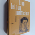 Eino Leino : Muistelmat, kulttuurikuvat, tunnustukset 1 :... - pikkukuva 1