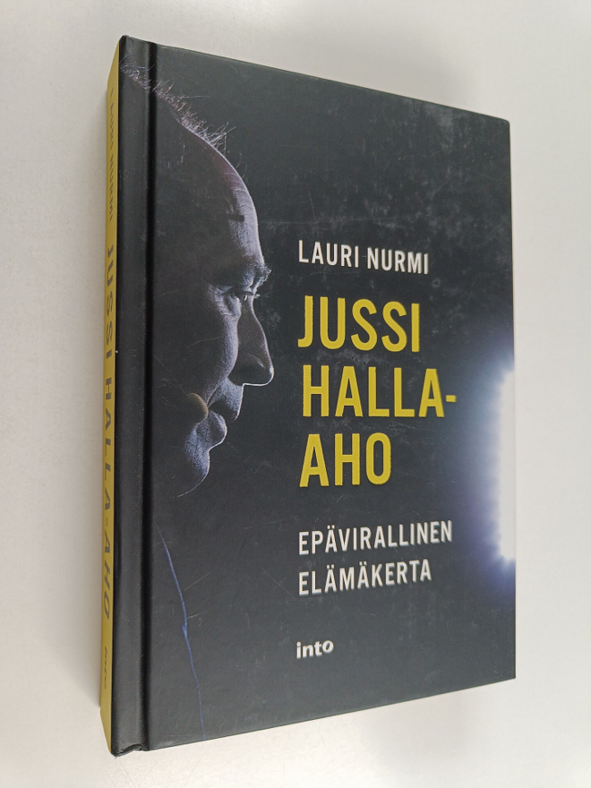 Lauri Nurmi : Jussi Halla-aho : Epävirallinen elämäkerta