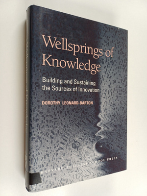 Dorothy Leonard-Barton : Wellsprings of knowledge : build...