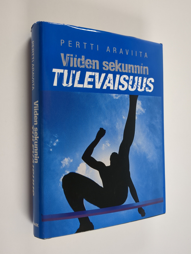 Pertti Araviita : Viiden sekunnin tulevaisuus : urheilija...