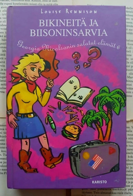 Louise Rennison - Bikineitä ja biisoninsarvia (sid.)