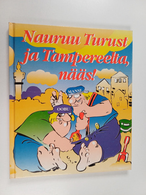 Nauruu Turust ja Tampereelta, nääs