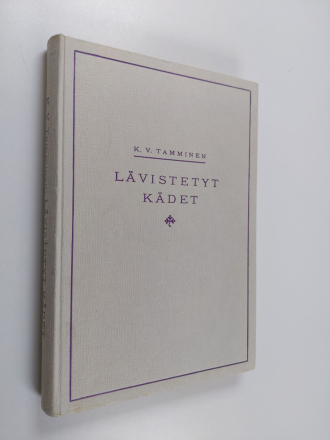 K. V. Tamminen : Lävistetyt kädet