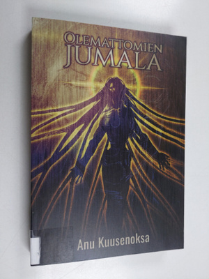 Anu Kuusenoksa : Olemattomien jumala