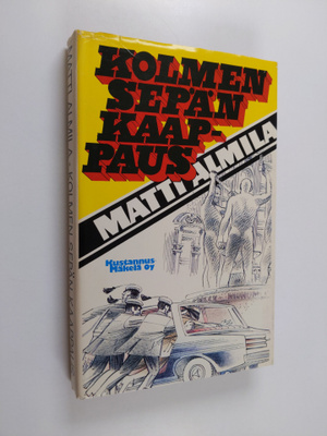 Matti Almila : Kolmen Sepän kaappaus : rikosromaani