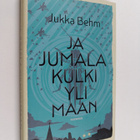 Jukka Behm : Ja jumala kulki yli maan - pikkukuva 1