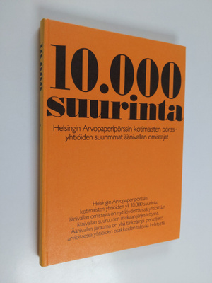 10000 suurinta : Helsingin Arvopaperipörssin kotimaisten ...