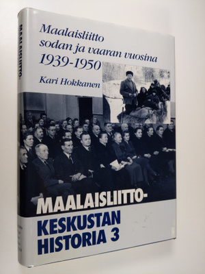 Kari Hokkanen : Maalaisliitto-Keskustan historia 3, Maala...