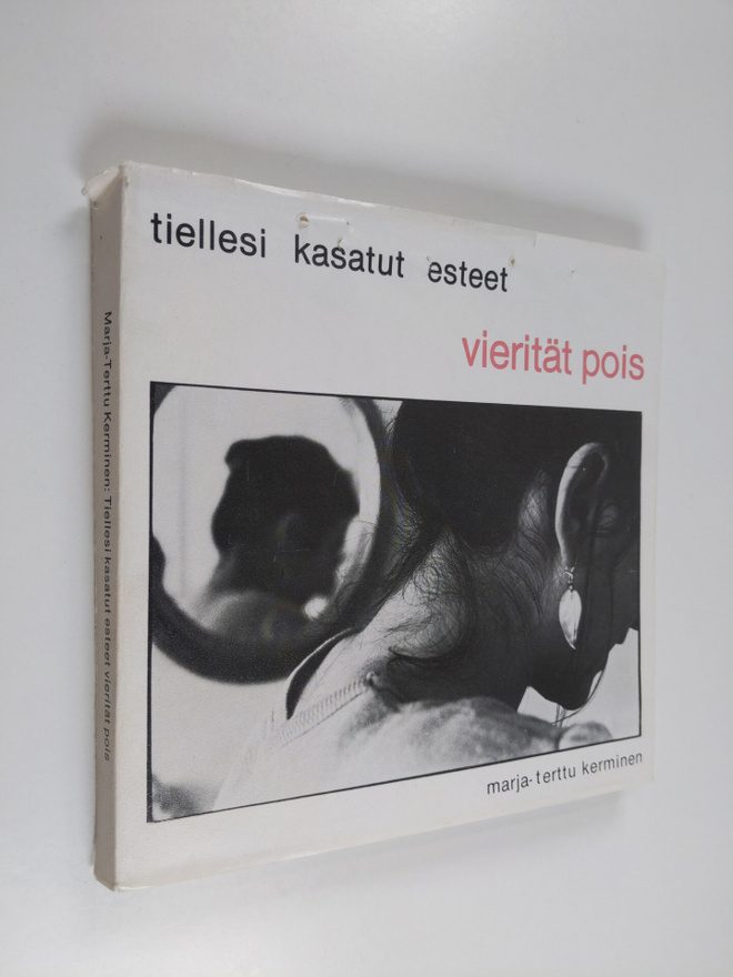 Marja-Terttu Kerminen : Tiellesi kasatut esteet vierität ...