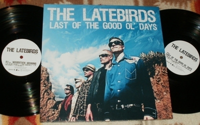 THE LATEBIRDS ~ Last Of The Good Ol' Days ~ 2 LP