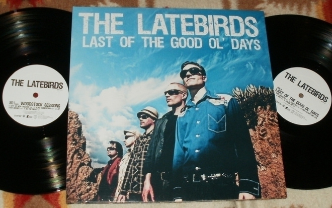 THE LATEBIRDS ~ Last Of The Good Ol' Days ~ 2 LP