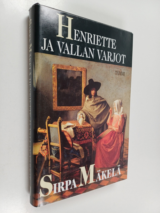 Sirpa Mäkelä : Henriette ja vallan varjot