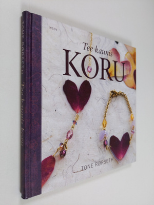 Tone Rörseth : Tee kaunis koru
