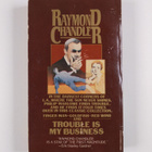 Raymond Chandler : Trouble is My Business - pikkukuva 2