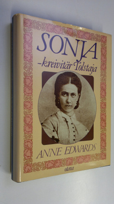 Anne Edwards : Sonja - kreivitär Tolstaja