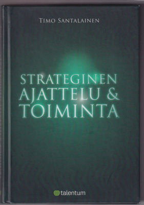 Timo Santalainen: Strateginen ajattelu ja toiminta
