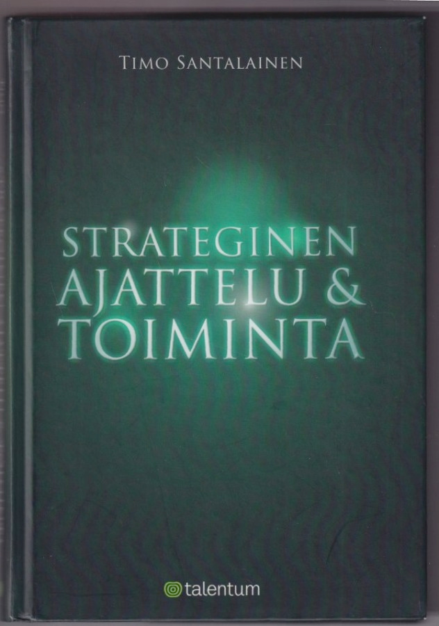 Timo Santalainen: Strateginen ajattelu ja  toiminta