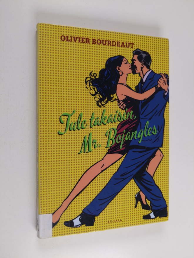 Olivier Bourdeaut : Tule takaisin, Mr Bojangles