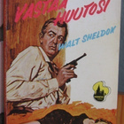 Manhattan 70. Walt Sheldon: Vastaa huutoosi. 201 s. - pikkukuva 1
