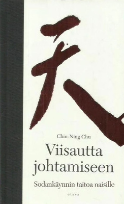 Chin-Ning Chu: Viisautta johtamiseen