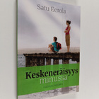 Satu Eerola : Keskeneräisyys minussa : kasvun avaimia - pikkukuva 1