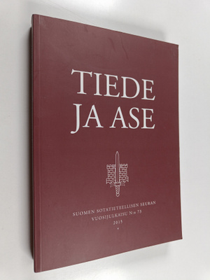 Tiede ja ase 73 : Suomen sotatieteellisen seuran vuosijul...