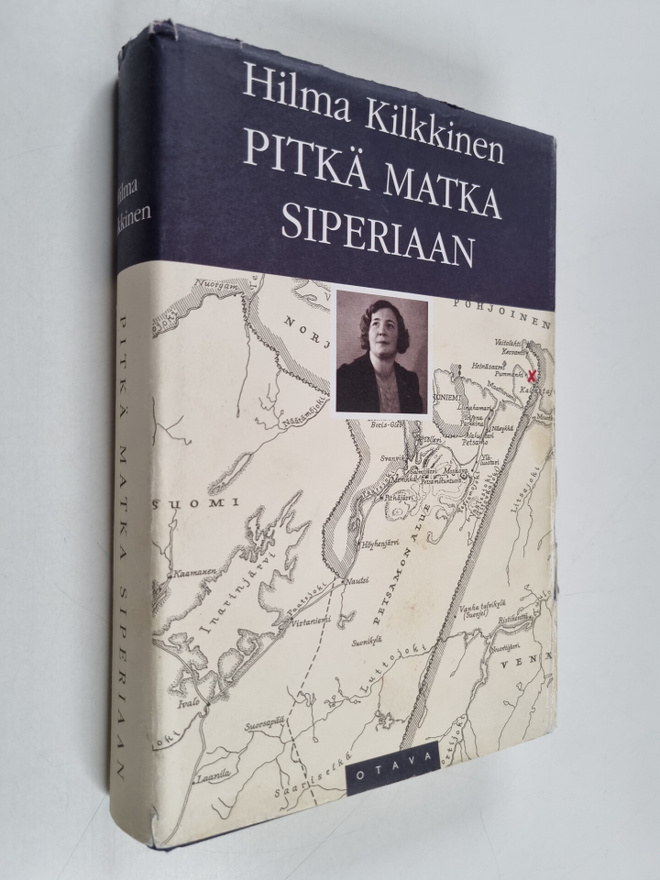 Hilma Kilkkinen : Pitkä matka Siperiaan