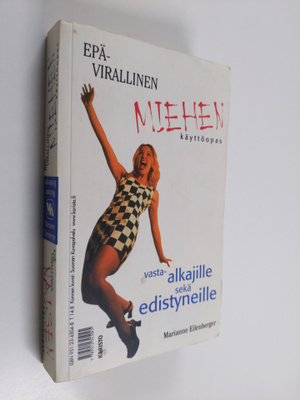 Marianne Eilenberger : Epävirallinen miehen käyttöopas : ...