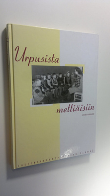 Leena Kankare : Urpusista mettiäisiin : lastentarhanopett...