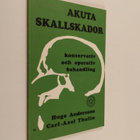 Hugo Andersson ym. : Akuta skallskador : konservativ och ... - pikkukuva 1