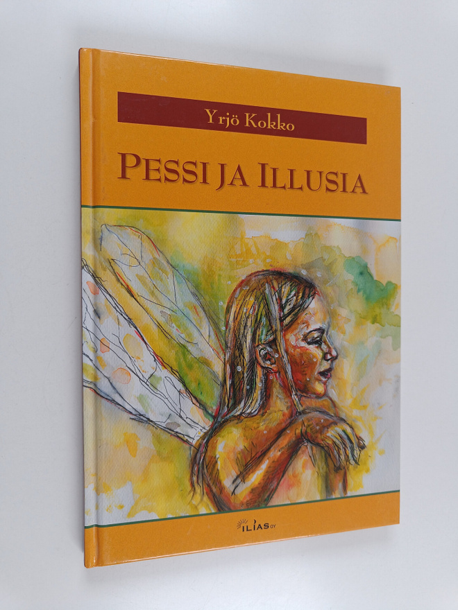 Aino Ukkala : Pessi ja Illusia