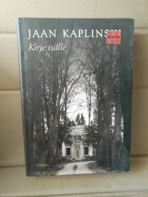 Jaan Kaplinski: Kirje isälle