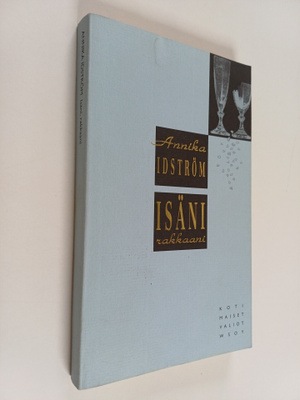 Annika Idström : Isäni, rakkaani