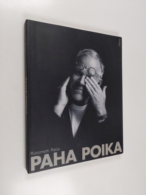 Ristomatti Ratia : Paha poika