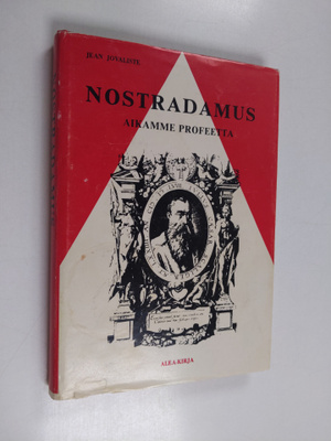 Jean Jovaliste : Nostradamus : aikamme profeetta