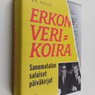 Antti-Pekka Pietilä : Erkon verikoira : Sanomatalon salai... - pikkukuva 1
